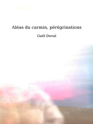 cover image of Aléas du carmin, pérégrinations